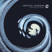 Vertical Horizon - Burning The Days